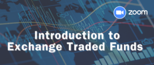 Introduction to Exchange Traded Funds @ Online Webinar